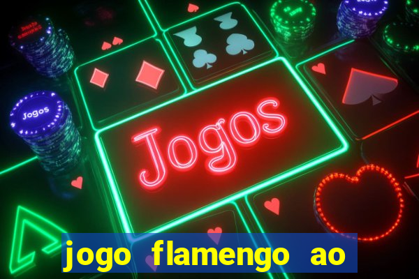 jogo flamengo ao vivo multicanais